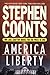 America / Liberty by Stephen Coonts