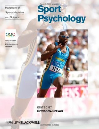 Handbook of Sports Medicine and Science: Sport Psychology (Kindle Edition)