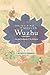 The Teachings of Master Wuzhu: Zen and Religion of No-Religion (Translations from the Asian Classics)