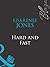 Hard and Fast by Lisa Renee Jones