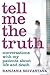 Tell Me the Truth by Ranjana Srivastava