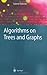 Algorithms on Trees and Graphs