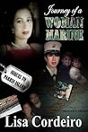 Journey Of A Woman Marine: Life, Love, And Travels During And After The Marine Corps