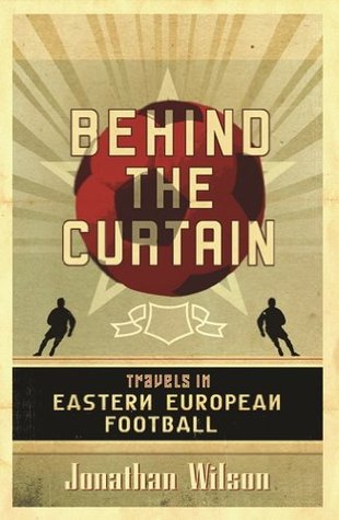 Behind the Curtain: Football in Eastern Europe