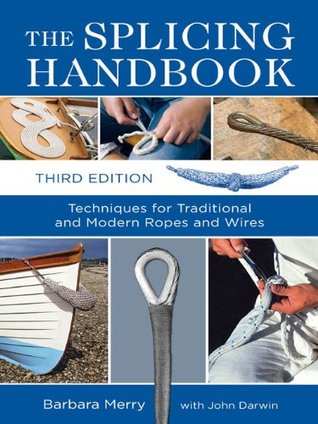 The Splicing Handbook: Techniques for Modern and Traditional Ropes (Kindle Edition)