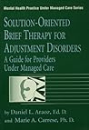 Solution-Oriented Brief Therapy For Adjustment Disorders: A Guide