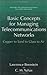Basic Concepts for Managing Telecommunications Networks: Copper to Sand to Glass to Air (Network and Systems Management)