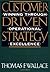 Customer-Driven Strategy: Winning Through Operational Excellence