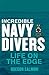 Incredible Navy Divers: Life On The Edge