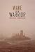 Wake of the Warrior by Michael H. Cunningham