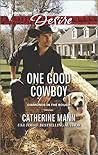 One Good Cowboy by Catherine Mann