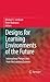 Designs for Learning Environments of the Future by Jacobson