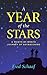 A Year of the Stars: A Month-By-Month Journey of Skywatching