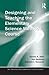 Designing and Teaching the Elementary Science Methods Course by Sandra K. Abell