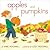 Apples and Pumpkins (Classic Board Books)