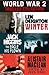 World War 2 Thriller Collection: Winter, The Eagle Has Flown, South by Java Head