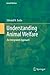 Understanding Animal Welfare: An Integrated Approach