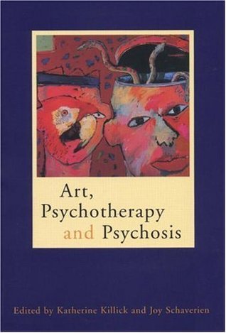 Art, Psychotherapy and Psychosis (Kindle Edition)