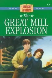 The Great Mill Explosion (The American Adventure, #26)