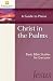 Christ in the Psalms: A Gui...