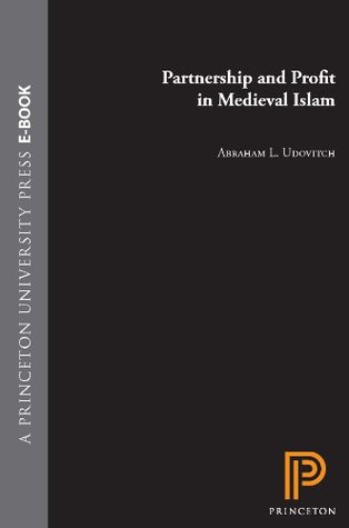 Partnership and Profit in Medieval Islam (Studies in the Modernization of Japan,)