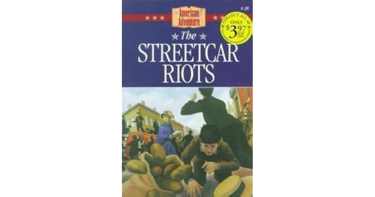 The Streetcar Riots by Susan Martins Miller