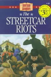 The Streetcar Riots (The American Adventure, #28)