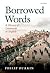Borrowed Words: A History o...
