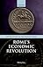 Rome's Economic Revolution (Oxford Studies on the Roman Economy)