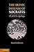 The Ironic Defense of Socrates: Plato's Apology