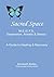 Sacred Space: M.E./C.F.S., Depression, Anxiety and Stress - A Guide to Healing and Recovery
