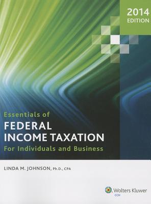 Essentials of Federal Income Taxation for Individuals and Business (2014)
