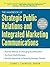 The Handbook of Strategic Public Relations and Integrated Mar... by Clarke L. Caywood