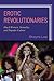 Erotic Revolutionaries: Black Women, Sexuality, and Popular Culture