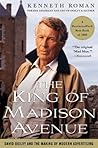 Book cover for The King of Madison Avenue: David Ogilvy and the Making of Modern Advertising