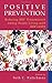 Positive Prevention: Reducing HIV Transmission among People Living with HIV/AIDS (Perspectives on Critical Care Infectious Diseases S)