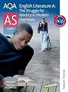 AQA English Literature A AS: The Struggle for Identity in Modern Literature