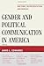 Gender and Political Communication in America by Janis L. Edwards