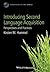 Introducing Second Language Acquisition: Perspectives and Practices