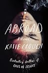 Abroad by Katie Crouch