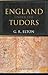 England Under the Tudors by G.R. Elton