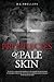 Prophecies Of Pale Skin by D.S. Phillips