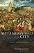 Metamorphoses of the City: ...