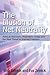 The Illusion of Net Neutrality by Bob Zelnick