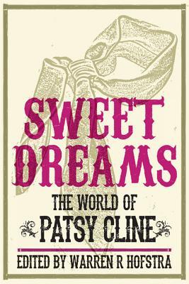 Sweet Dreams: The World of Patsy Cline (Music in American Life)