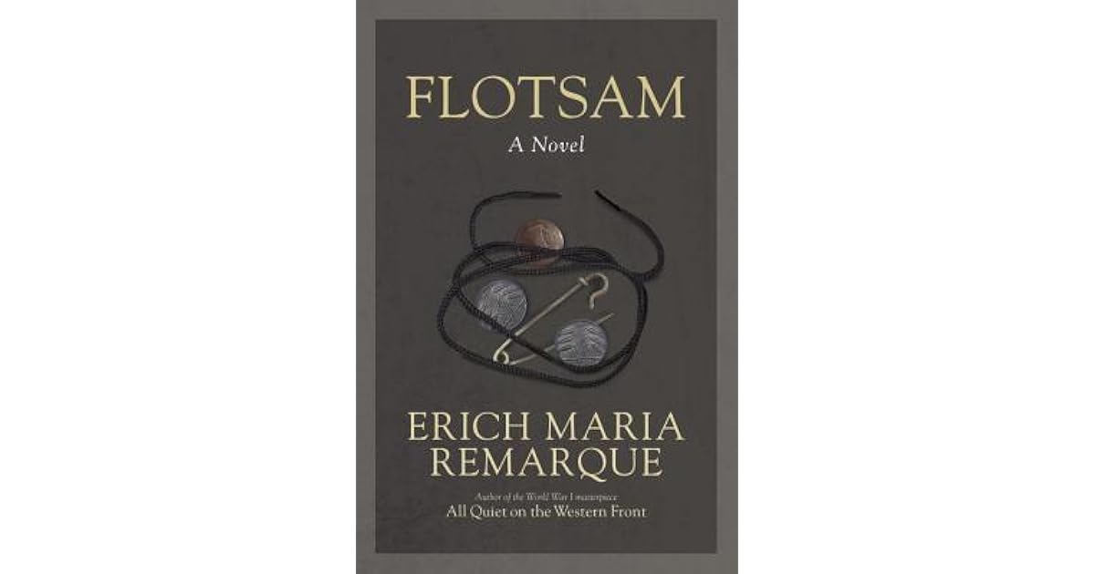Flotsam by Erich Maria Remarque