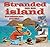 Stranded on an Island: Can Science Save Your Life? (Science to the Rescue)