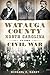 Watauga County, North Carolina, in the Civil War by Michael C. Hardy