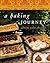 A Baking Journey by Samira Yako Cholagh