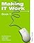 Making IT Work 1: INFORMATION AND COMMUNICATION TECHNOLOGY